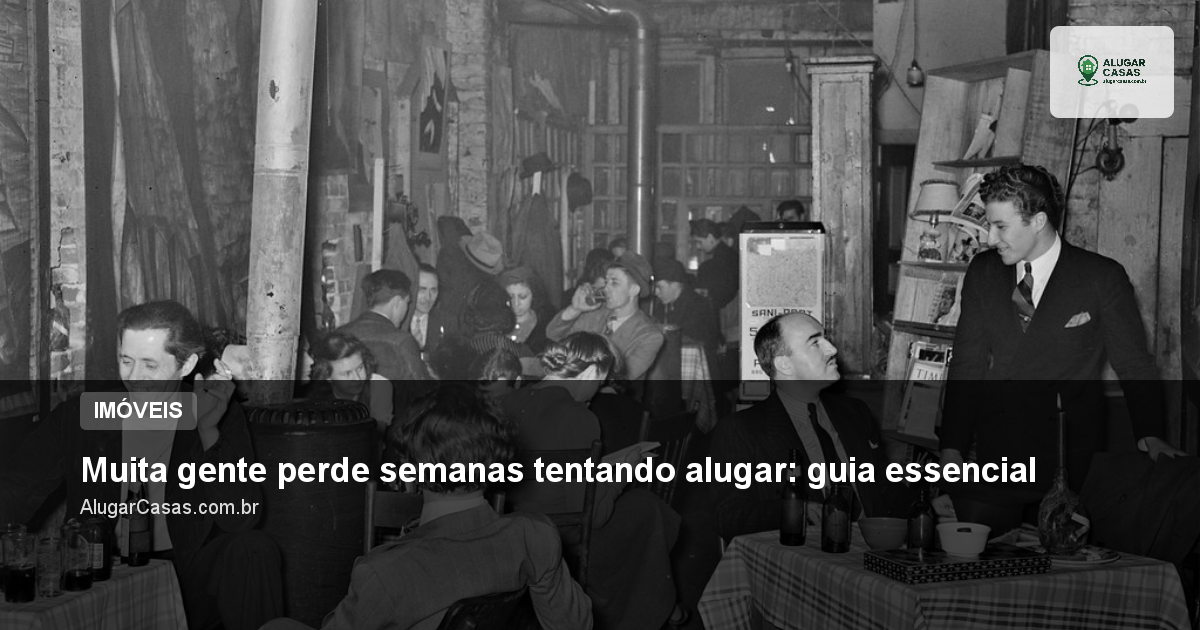 Muita gente perde semanas tentando alugar: guia essencial