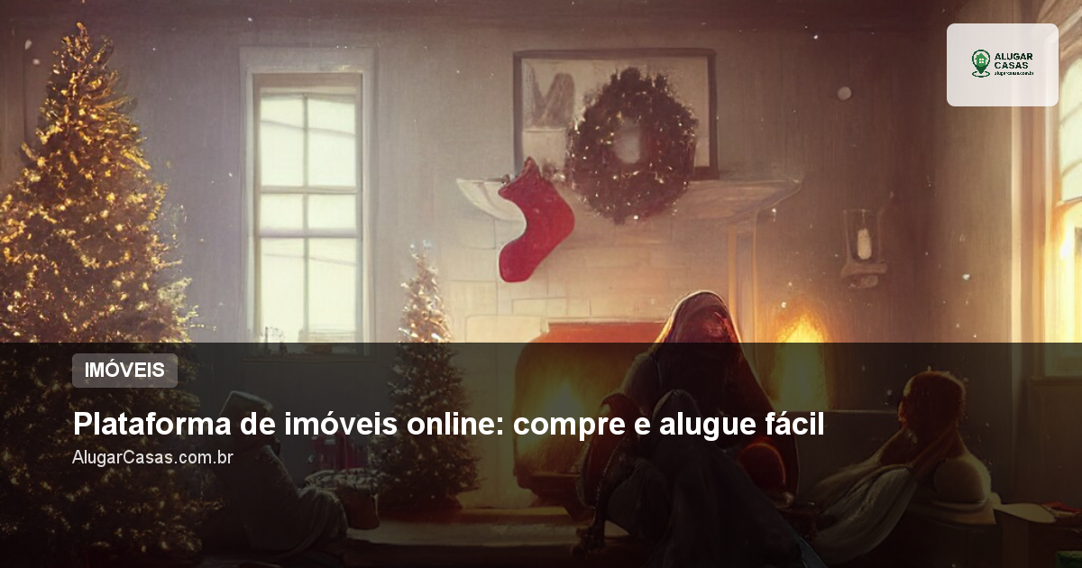 Plataforma de imóveis online: compre e alugue fácil